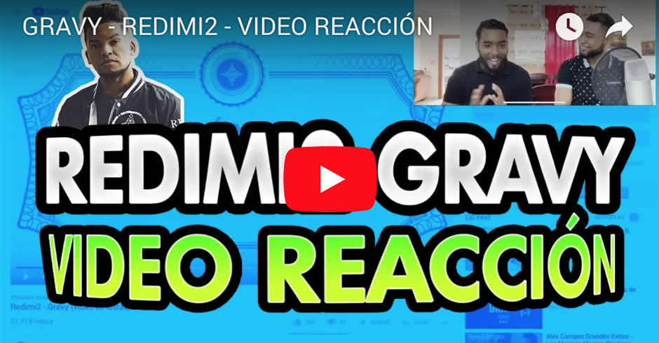 REDIMI2 GRAVY VIDEO REACCION FB