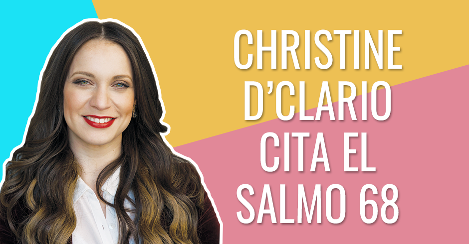 Christine D Clario cita el salmo 68