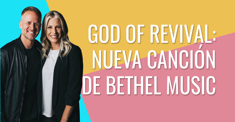 God of revival - nueva cancion de bethel music