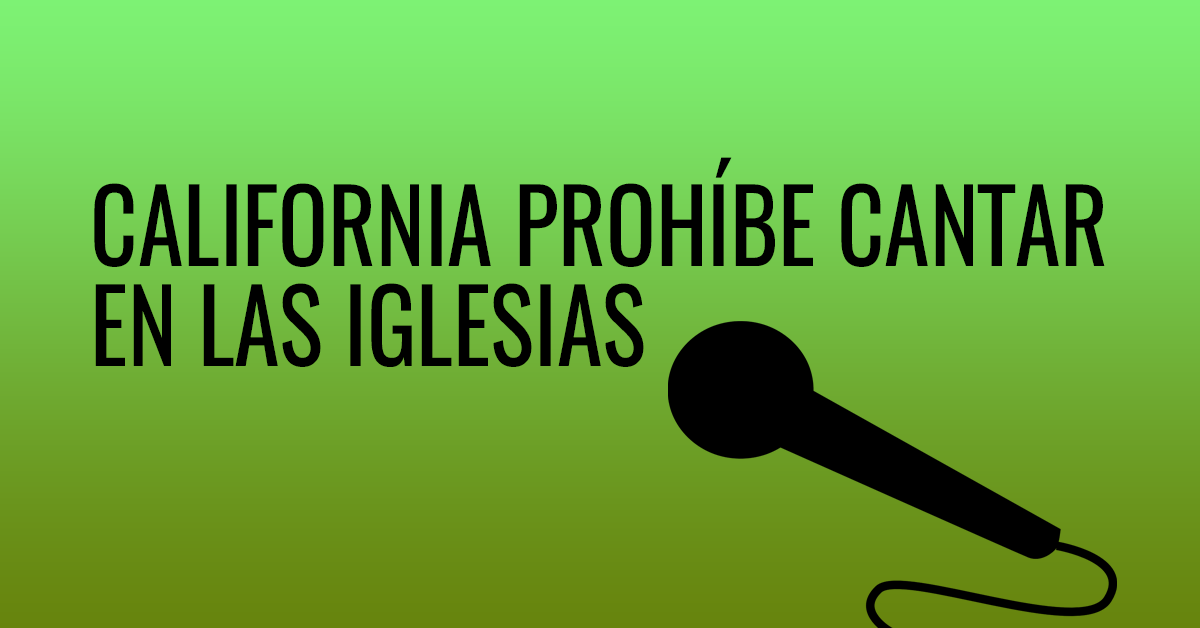 California prohíbe cantar en las iglesias