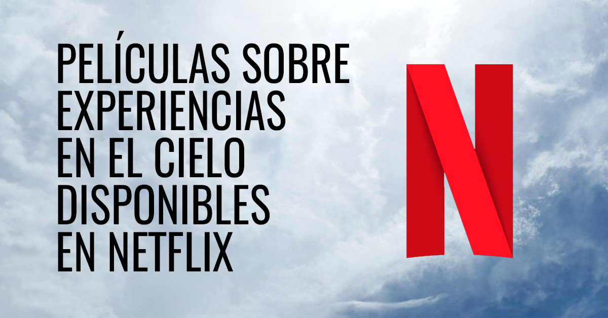 Películas sobre el cielo dsiponibles en Netflix