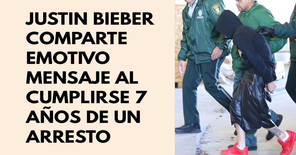 Justin Bieber comparte emotivo mensaje al cumplirse 7 años de un arresto