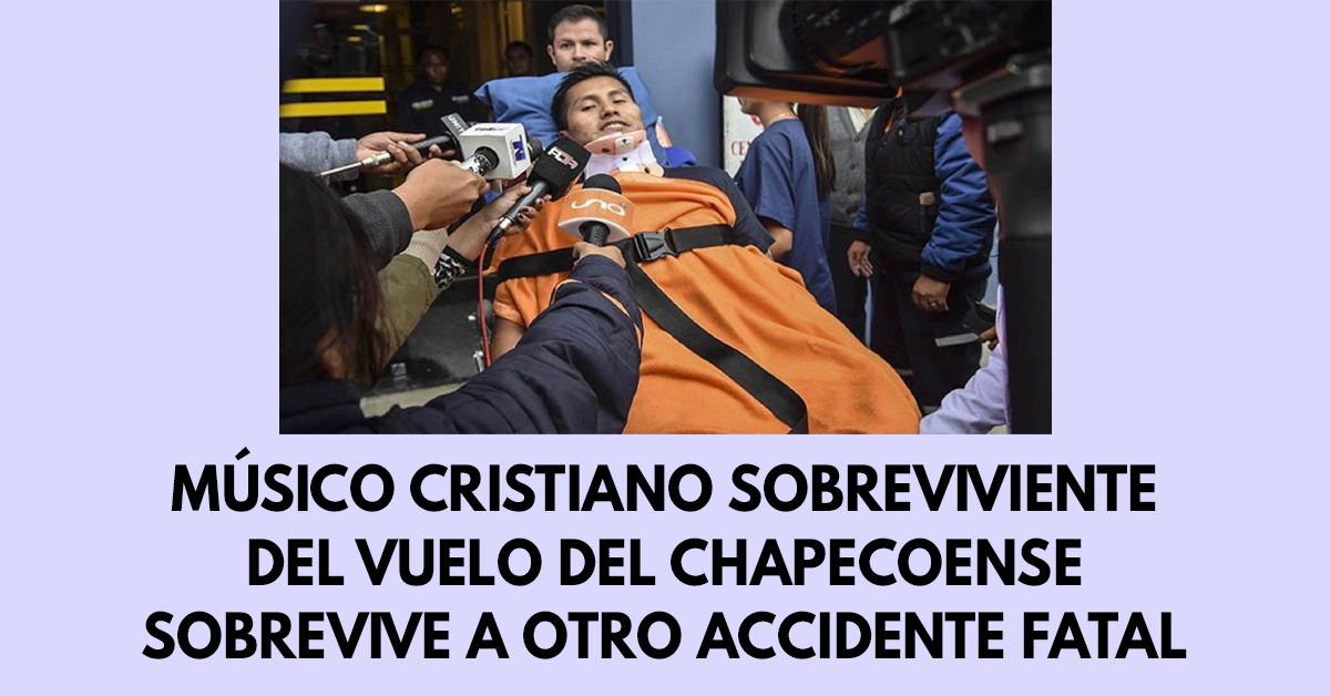Músico cristiano sobreviviente del vuelo del Chapecoense sobrevive a otro accidente fatal
