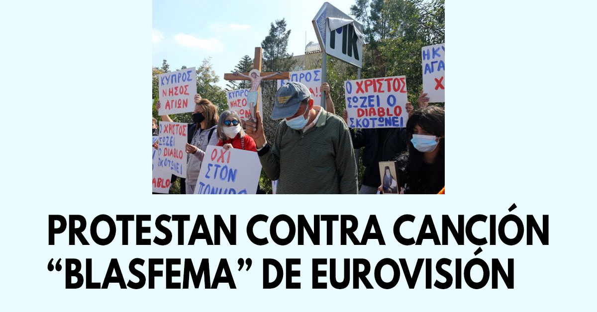 Protestan contra canción “blasfema” de Eurovisión