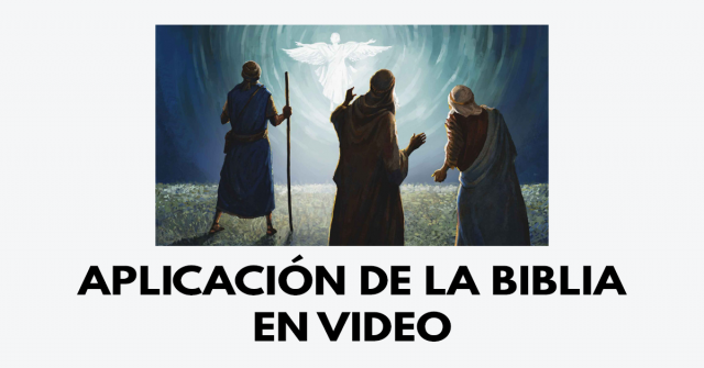 Aplicación de la Biblia en video
