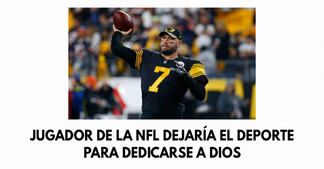 Jugador de la NFL dejaría el deporte para dedicarse a Dios