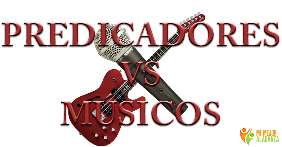 predicadores vs musicos