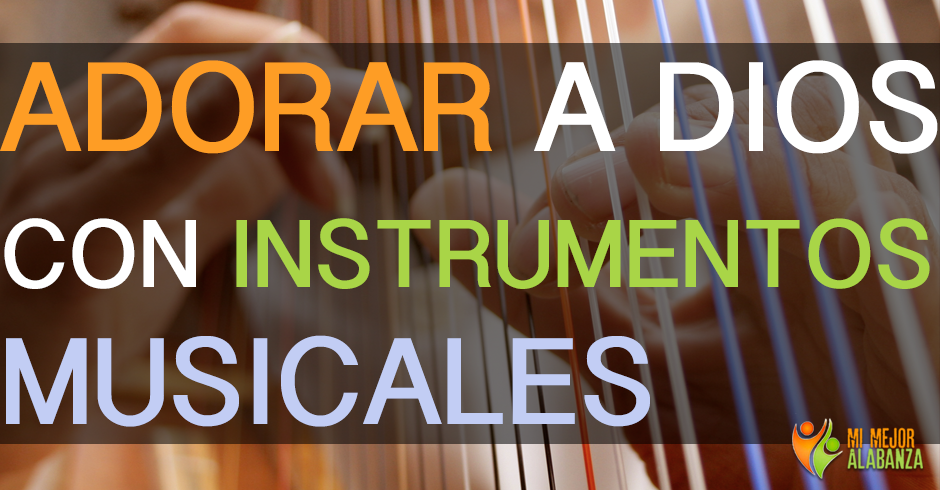 adorar-a-dios-con-instrumentos-musicales