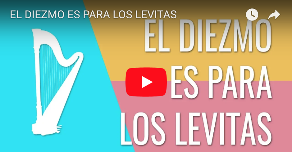 EL DIEZMO ES PARA LOS LEVITAS VIDEO