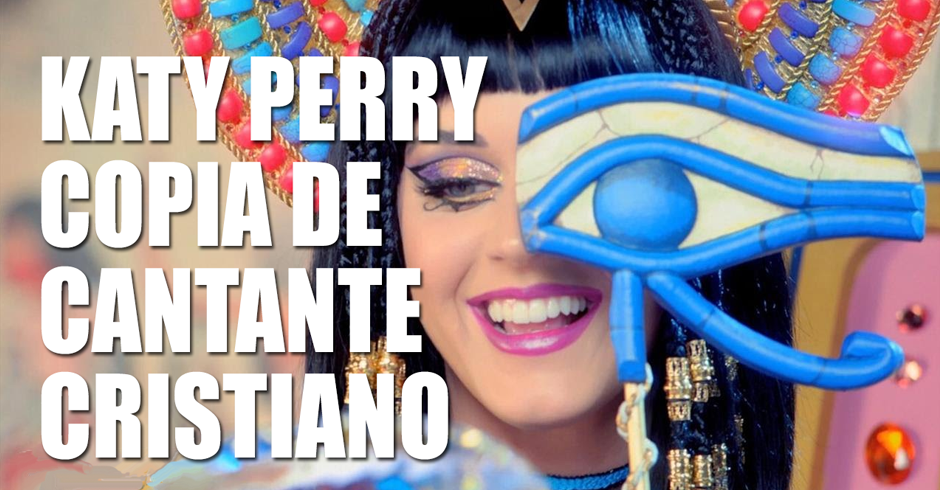 Katy Perry violación copyright contra cantante cristiano