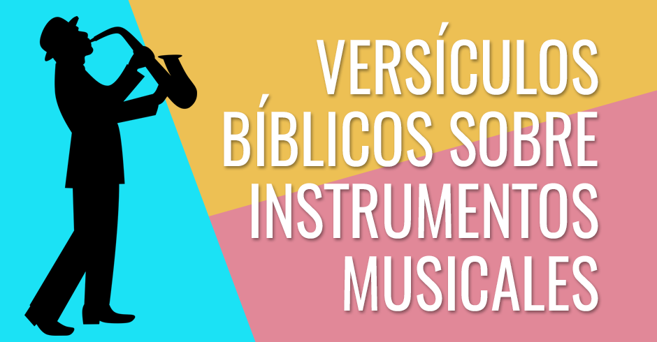 Versículos de la Biblia sobre instrumentos musicales