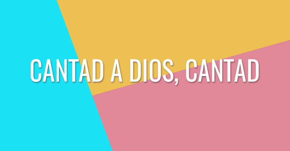 Cantad a Dios, cantad