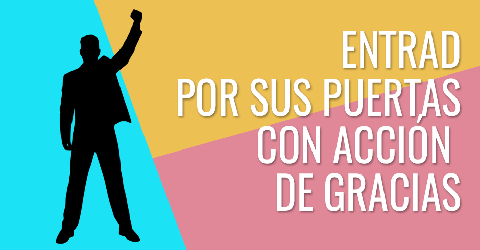 Fascinating Entrad Por Sus Puertas Con Accion De Gracias Pictures