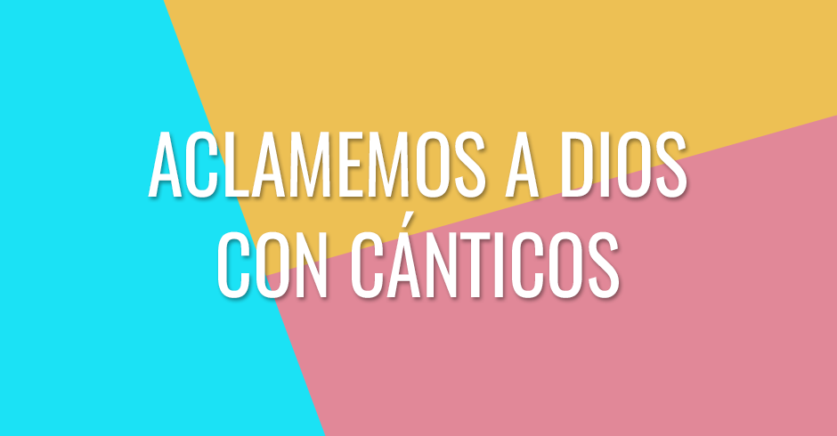 Aclamemos A Dios Con Canticos aclamemos a dios con canticos