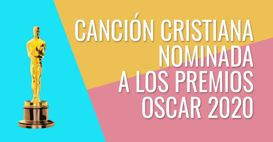 Canción de la película cristiana un amor inquebrantable es nominada a Oscar 2020