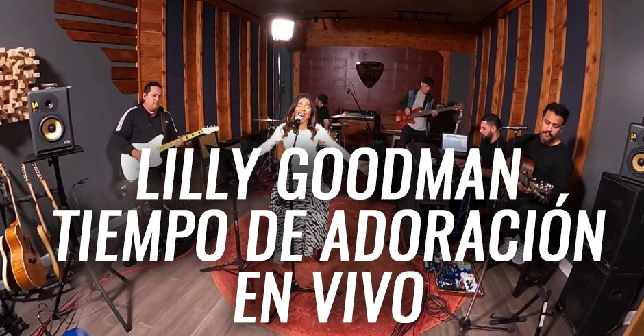Lilly Goodman ofrece momento de alabanza en vivo 2