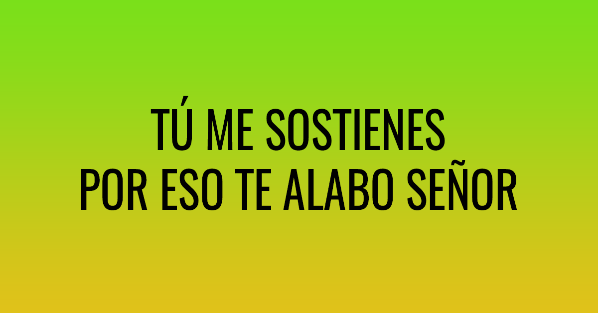 Tu Me Sostienes Cuando Estoy Cayendo Por Eso Te Alabo Y Te Exalto Senor Y la tentación me quiere aprisionar. tu me sostienes cuando estoy cayendo