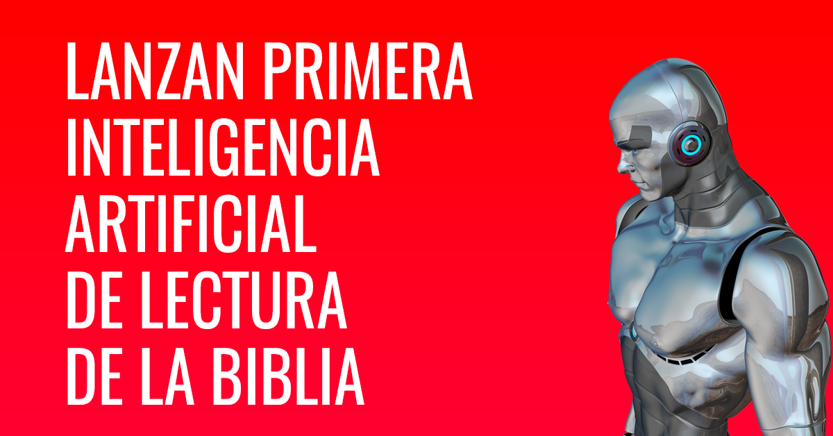 Aplicación cristiana lanza la primera inteligencia artificial lectora de Biblia