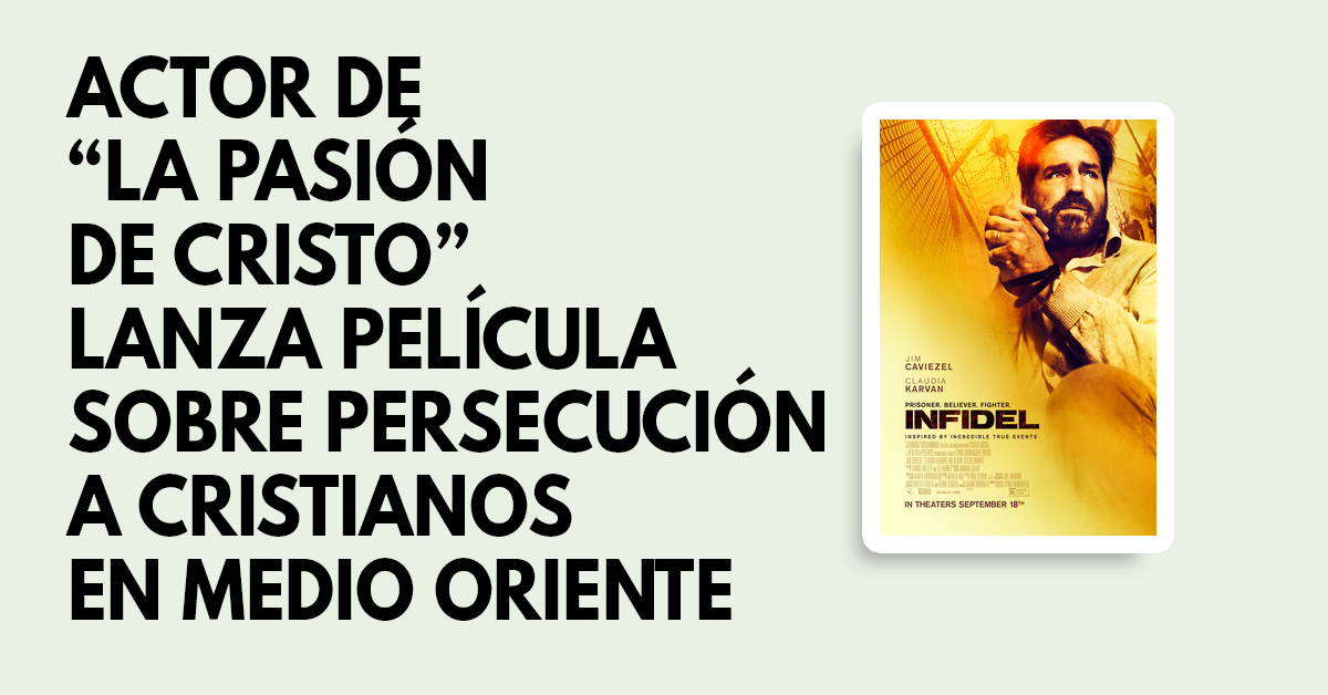 Actor de La pasión de Cristo lanza película sobre persecución a cristianos en medio oriente