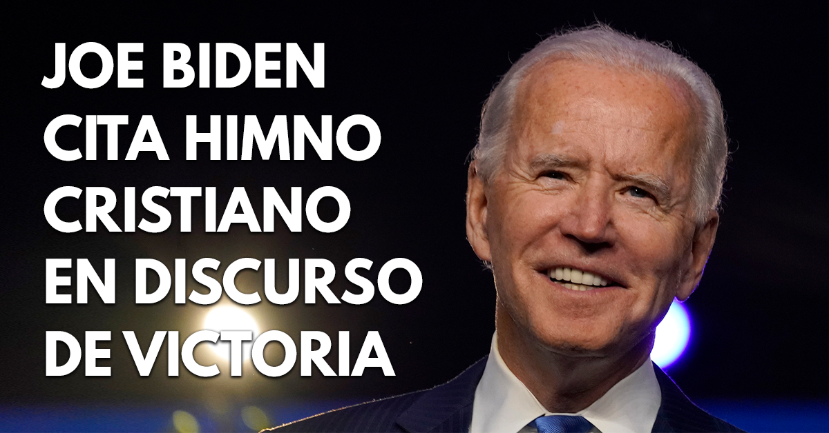 Joe Biden cita himno cristiano en su discurso de victoria