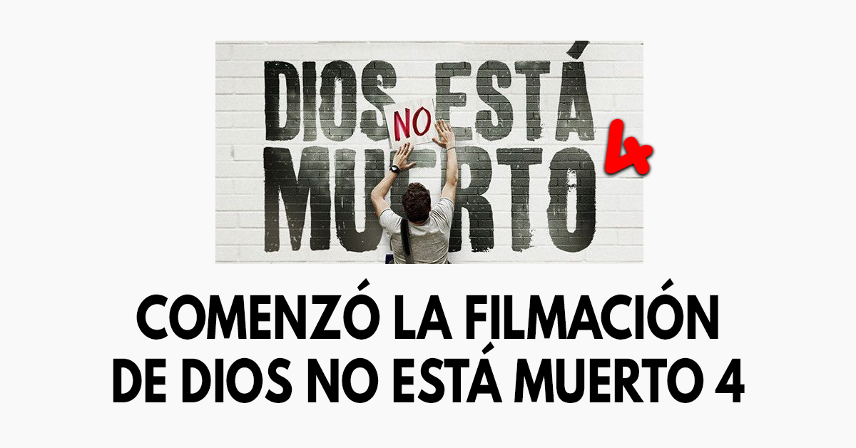 Comenzó la filmación de Dios no está muerto 4