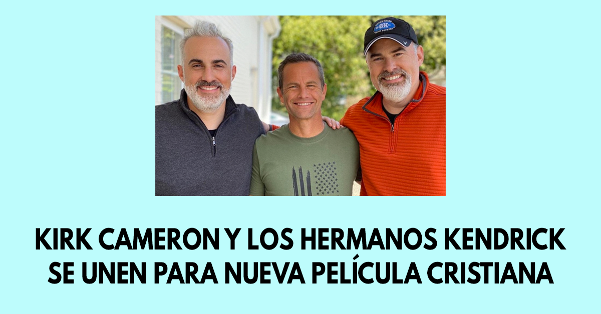 Kirk Cameron y los hermanos Kendrick se unen para nueva película cristiana