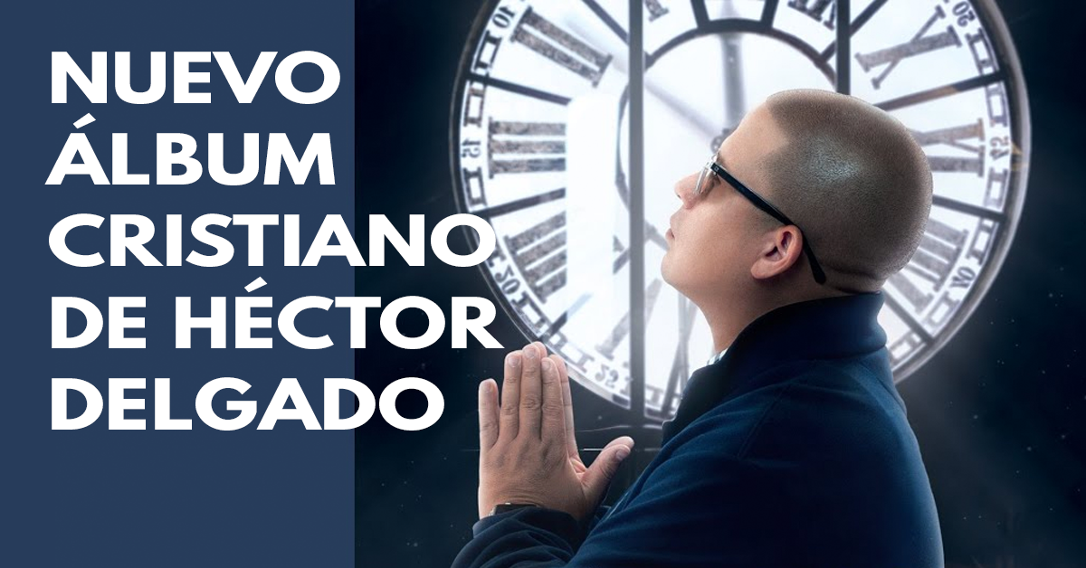 Hector Delgado regresa a la música con nuevo disco cristiano