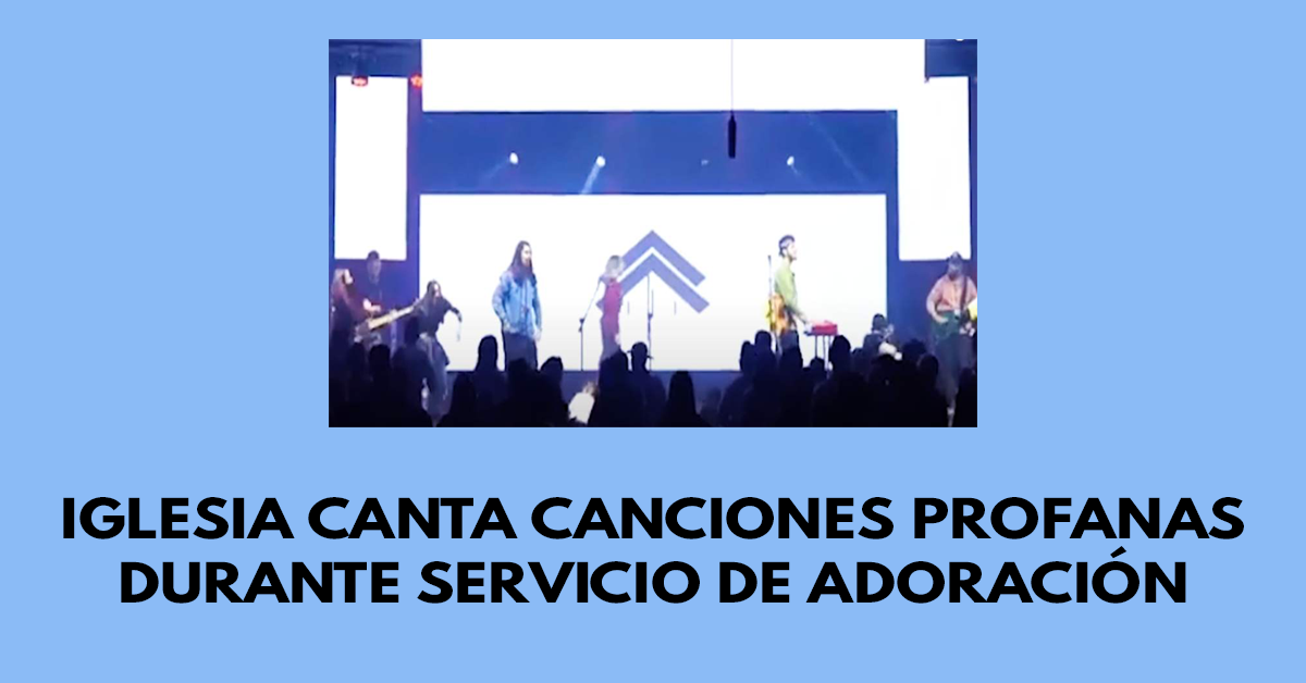 Iglesia canta canciones profanas durante servicio de adoración