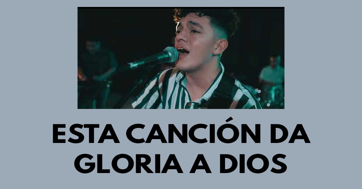 Esta canción da gloria a Dios