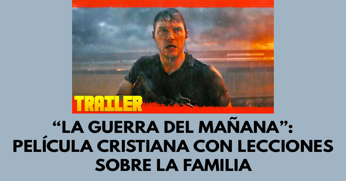 La guerra del mañana- Película cristiana con lecciones sobre la familia