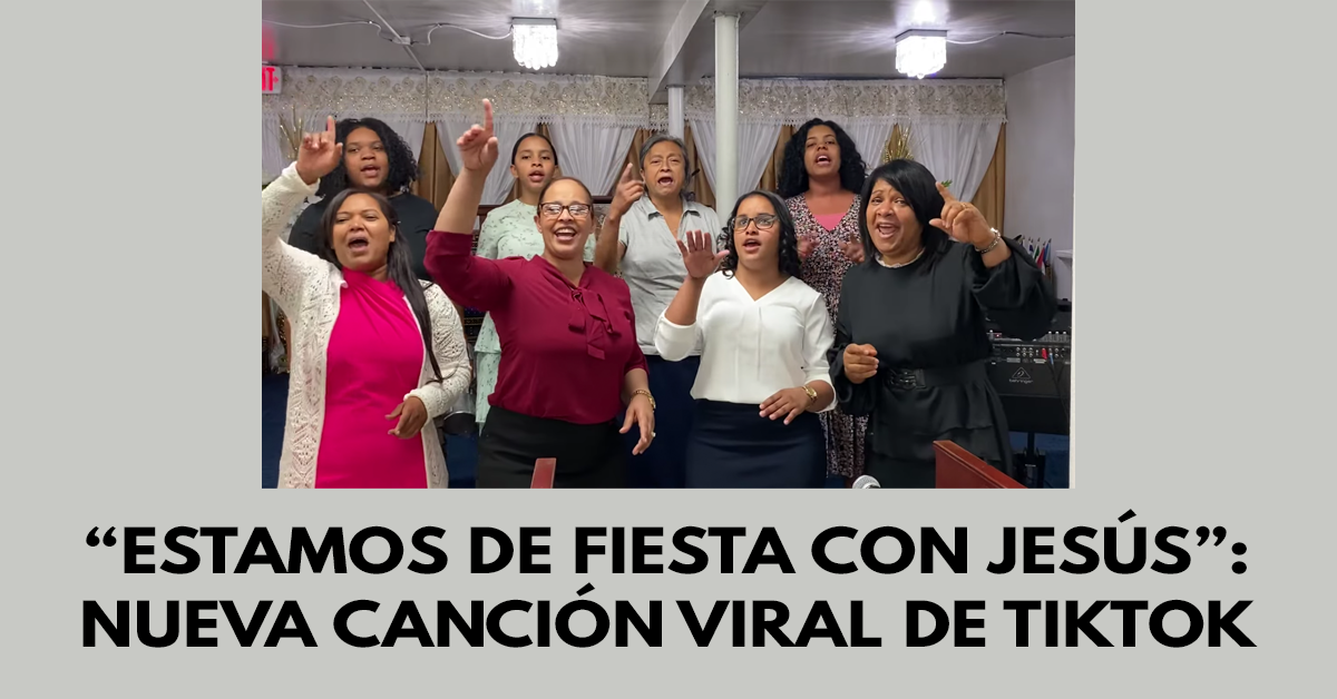 “Estamos de fiesta con Jesús”- nueva canción viral de TikTok