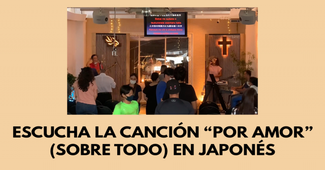 Escucha la canción “Por amor” (Sobre todo) en japonés