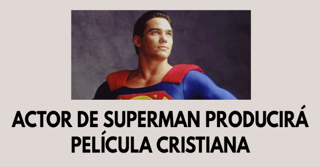 Actor de Superman producirá película cristiana