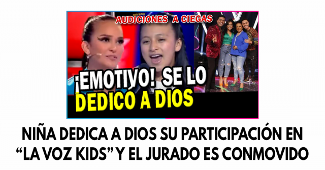 Niña dedica a Dios su participación en “La Voz Kids” y el jurado es conmovido