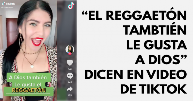 “El reggaetón también le gusta a Dios” dicen en video de TikTok