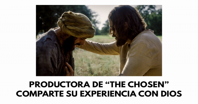 Productora de “The Chosen” comparte su experiencia con Dios