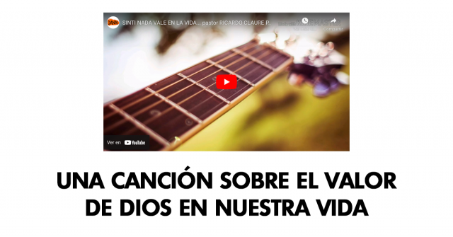 Una canción sobre el valor de Dios en nuestra vida