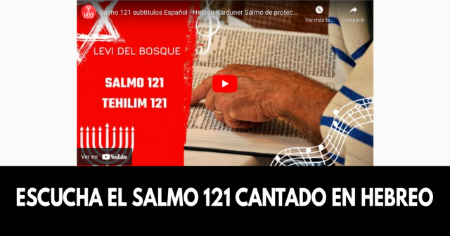 Escucha el salmo 121 cantado en hebreo