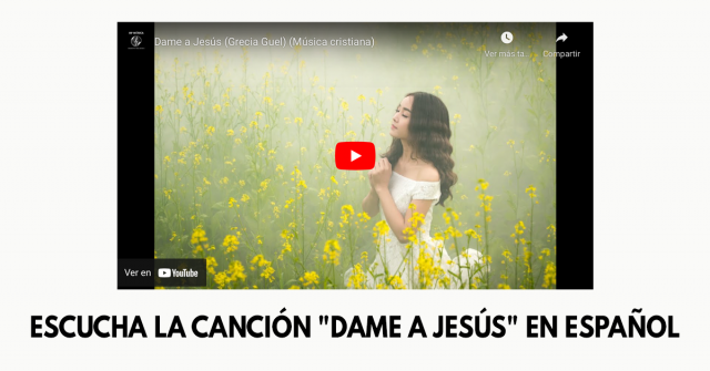 Escucha la canción Dame a Jesús en español