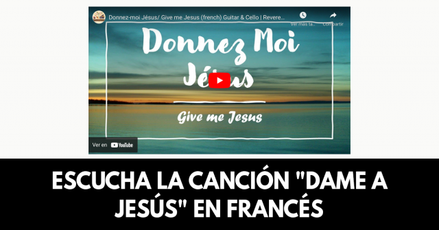 Escucha la canción Dame a Jesús en francés