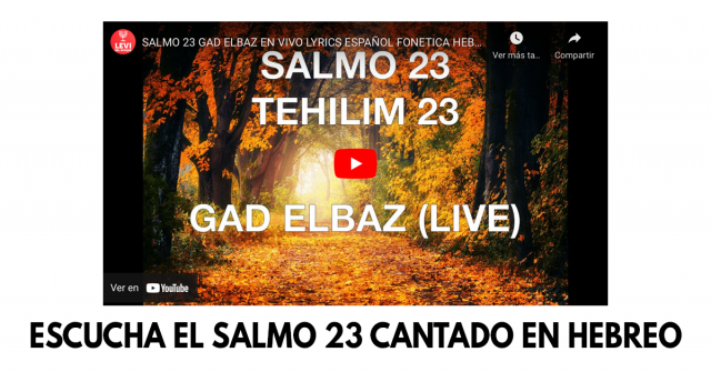 Escucha el salmo 23 cantado en hebreo