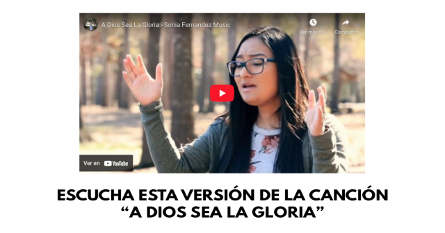 Escucha esta versión de la canción “A Dios sea la gloria”