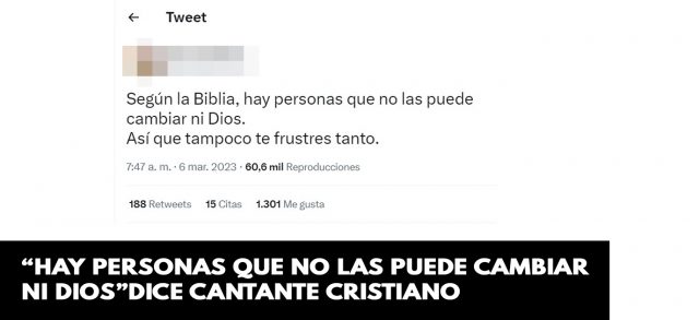 “Hay personas que no las puede cambiar ni Dios” dice cantante cristiano