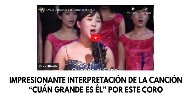 Impresionante interpretación de la canción “Cuán grande es Él” por este coro