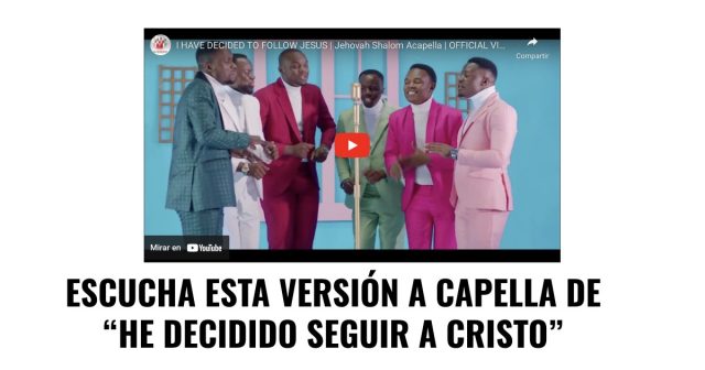 Escucha esta versión a capella de He decidido seguir a Cristo