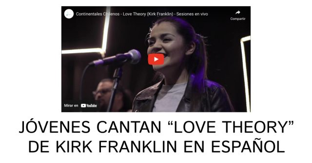 Jóvenes cantan “Love Theory” de Kirk Franklin en español