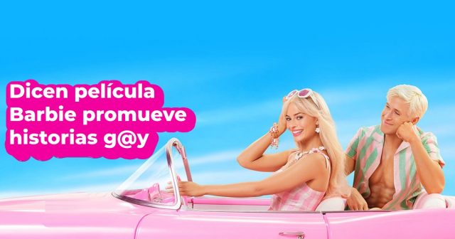 Dicen película Barbie promueve historias g@yDicen película Barbie promueve historias g@y