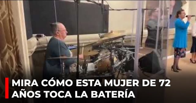 Mujer de 72 años sirve a Dios como baterista