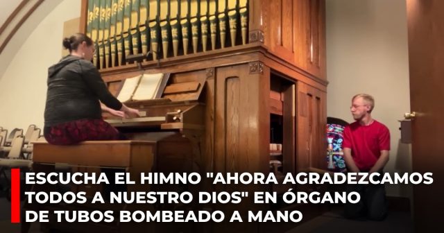 Escucha el himno Ahora agradezcamos todos a nuestro Dios en Órgano de tubos bombeado a mano