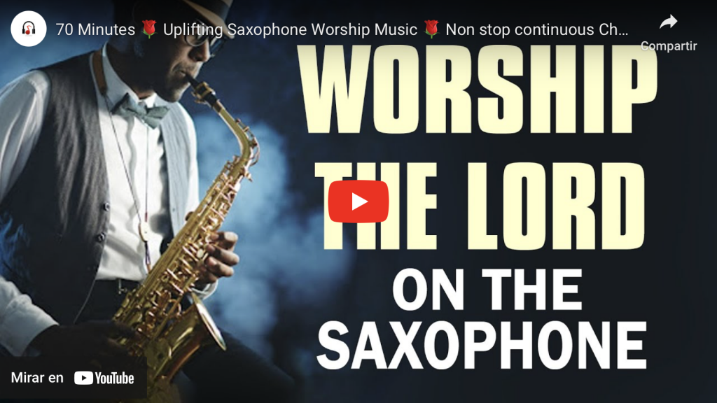 Escucha una hora de música cristiana en saxofón